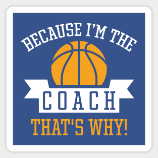 Because I'm The Coach Magnet